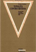 img Franco Soldani - Totalità contro sistema. Il marxismo e l’analisi della società oggi (1992)