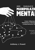 Anthony J. Powell - Manuale di manipolazione mentale (2023) (mp3 - 128 kbps)