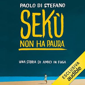 Paolo Di Stefano – Sekù non ha paura (2023) (mp3 – 128 kbps)