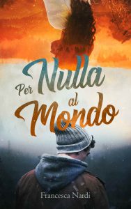 Francesca Nardi – Per nulla al mondo (2018)