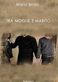 Mario Bosio - Tra moglie e marito (2017)