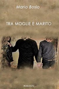 Mario Bosio – Tra moglie e marito (2017)