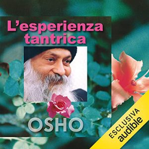 Osho – L’esperienza tantrica (2023) (mp3 – 128 kbps)