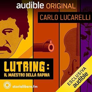 Matteo Liuzzi – Lutring, Il Maestro della rapina (2023) (mp3 – 128 kbps)