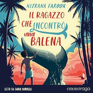 Nizrana Farook – Il ragazzo che incontrò una balena (2023) (mp3 – 128 kbps)