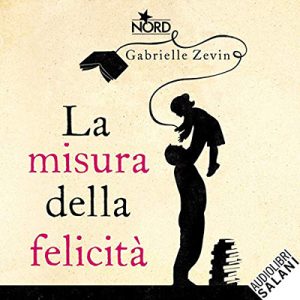 Gabrielle Zevin – La misura della felicità (2018) (mp3 – 64 kbps)