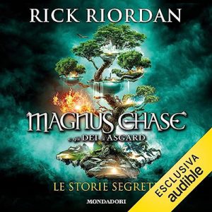 Rick Riordan – Le storie segrete꞉ Magnus Chase e gli Dei di Asgard 4 (2023) (mp3 – 128 kbps)