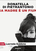 Donatella Di Pietrantonio - Mia madre è un fiume (2023) (mp3 - 128 kbps)