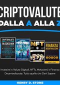 Henry D. Stone - Criptovalute dalla A alla Z (2023) (mp3 - 128 kbps)