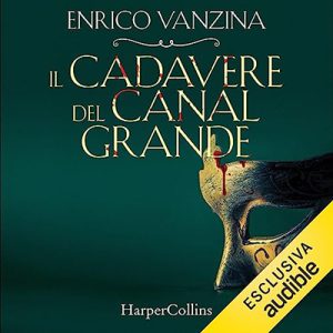 Enrico Vanzina – Il cadavere del Canal Grande (2023) (mp3 – 128 kbps)