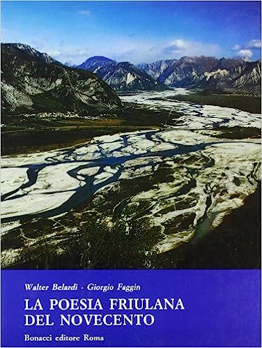Walter Belardi, Giorgio Faggin (a cura di) –  La poesia friulana del Novecento (1987) PDF
