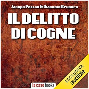 Jacopo Pezzan, Giacomo Brunoro – Il delitto di Cogne (2023) (mp3 – 128 kbps)