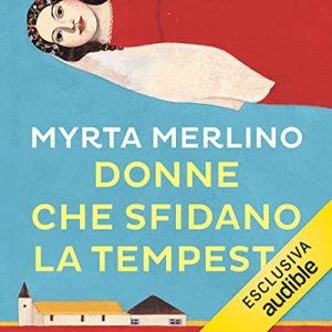 Myrta Merlino – Donne che sfidano la tempesta (2023) (mp3 – 128 kbps)