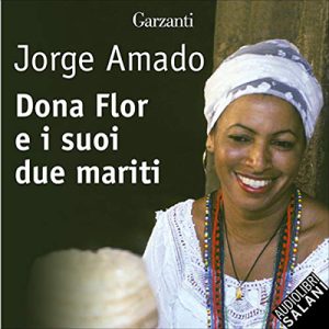 Jorge Amado – Dona Flor e i suoi due mariti (2019) (mp3 – 128 kbps)