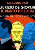 Maurizio De Giovanni - Il pianto dell'alba꞉ Ultima ombra per il commissario Ricciardi (2023) (mp3 - 128 kbps)