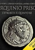 Franco Forte, Lorenzo Fontana, Andrea Tortoreto - Tarquinio Prisco - L'etrusco. Il quinto re꞉ I re di Roma 5 (2023) (mp3 - 128 kbps)