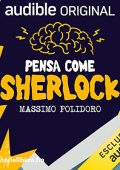 Massimo Polidoro - Pensa come Sherlock (2023) (mp3 - 128 kbps)