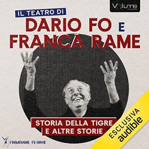 Dario Fo, Franca Rame – Storia della tigre e altre storie (2023) (mp3 – 128 kbps)