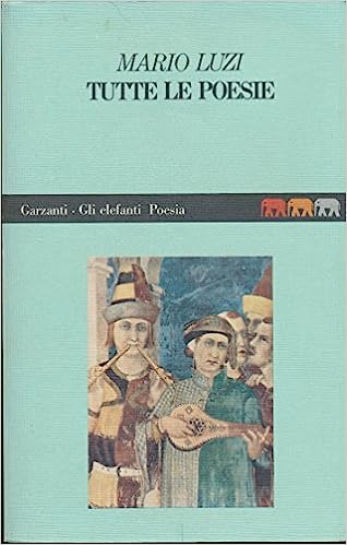 Mario Luzi – Tutte le poesie: con un’appendice di testi inediti (1988) pdf