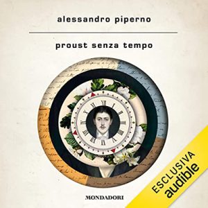Alessandro Piperno – Proust senza tempo (2022) (mp3 – 64 kbps)