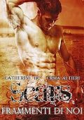 Catherine BC, Emma Altieri - Scars. Frammenti di noi (2017)