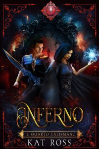 Kat Ross – Inferno. Il Quarto Talismano 8 (2023)
