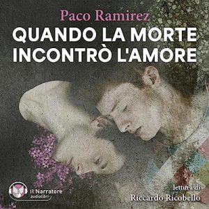Paco Ramirez – Quando la morte incontrò l’amore (2023) (mp3 – 128 kbps)