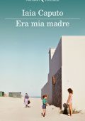 Iaia Caputo - Era mia madre (2016)