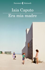 Iaia Caputo – Era mia madre (2016)