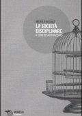 Michel Foucault - La Società Disciplinare (2010)