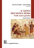 Francesco Fasolino, Antonio Palma - Il gioco nell'antica Roma. Profili storico-giuridici (2018) pdf