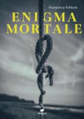 Francesca Fabiani - Enigma mortale (2023)