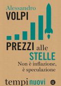 Alessandro Volpi - Prezzi alle stelle. Non è inflazione, è speculazione (2023)