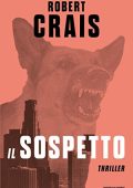 Robert Crais - Il sospetto (2016)
