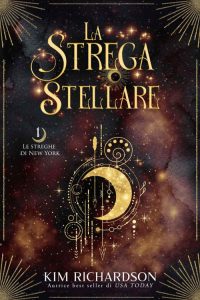 Kim Richardson – Le Streghe di New York Vol. 1: La Strega Stellare (2023)