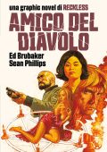 img Reckless 2 - Amico del diavolo (Ed Brubaker e Sean Phillips)(Panini 2021)