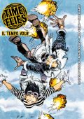 img Time Flies - Il Tempo Vola (Garth Ennis - Philip Bond)(05-2021)