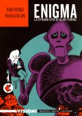 img Visioni graphic novel italiano 11 - Tuono Pettinato e Francesca Riccioni, Enigma la strana vita di Alan Turing (RCS 2020-07)