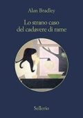 Alan Bradley – I Misteri di Flavia de Luce Vol. 6. Lo strano caso del cadavere di rame (2016)