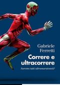 Gabriele Ferretti - Correre e ultracorrere: Saremo tutti ultramaratoneti? (2023)