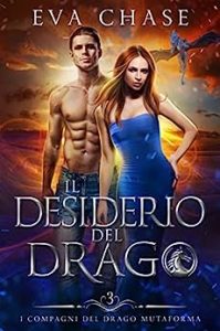 Eva Chase – I compagni del drago mutaforma Vol. 3. Il desiderio del drago (2023)