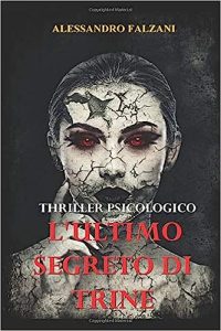 Alessandro Falzani – L’ultimo segreto di Trine (2020)