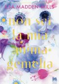 Ilsa Madden-Mills - Non sei la mia anima gemella (2023)