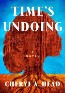 Cheryl A. Head – Time’s Undoing (2023) ENG