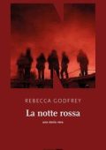 Rebecca Godfrey - La notte rossa (2023)