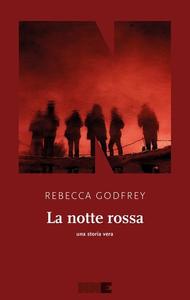 Rebecca Godfrey – La notte rossa (2023)