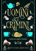 Steffanie Holmes - I Misteri Della Liberia Nevermore Vol. 2. Uomini e Crimini (2023)