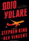 img Stephen King, Bev Vincent (a cura di) - Odio volare (2019) mp3 - 64kbps