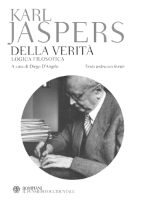 Karl Jaspers – Della Verità. Logica Filosofica (Testo Tedesco a Fronte) 2015