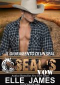 Elle James - Iron Horse Legacy Vol. 4. Seal's vow. Il Giuramento di un Seal (2023)